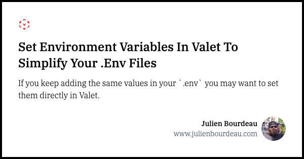 set-environment-variables-in-valet-to-simplify-your-env-files